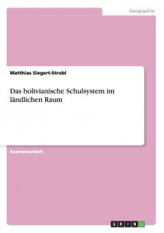 Das bolivianische Schulsystem im ländlichen Raum
