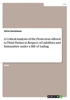 A Critical Analysis of the Protection offered to Third Parties in Respect of Liabilities and Immunities under a Bill of Lading