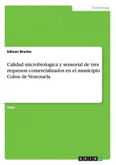 Calidad microbiologica y sensorial de tres requeson comercializados en el municipio Colon de Venezuela