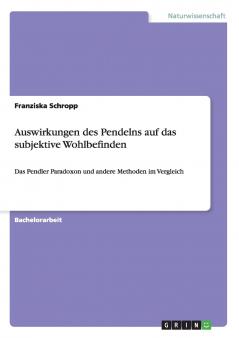Auswirkungen des Pendelns auf das subjektive Wohlbefinden