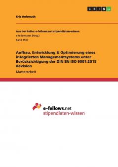 Aufbau Entwicklung & Optimierung eines integrierten Managementsystems unter Berücksichtigung der DIN EN ISO 9001