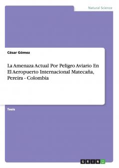 La Amenaza Actual Por Peligro Aviario En El Aeropuerto Internacional Matecaña Pereira - Colombia