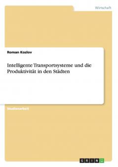 Intelligente Transportsysteme und die Produktivität in den Städten