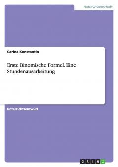 Erste Binomische Formel. Eine Stundenausarbeitung