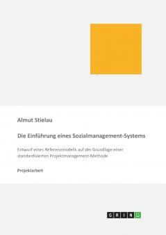 Die Einführung eines Sozialmanagement-Systems