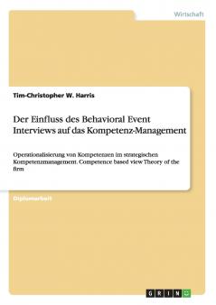 Der Einfluss des Behavioral Event Interviews auf das Kompetenz-Management