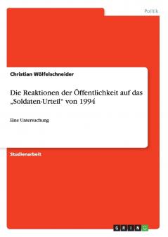 Die Reaktionen der Öffentlichkeit auf das  „Soldaten-Urteil von 1994