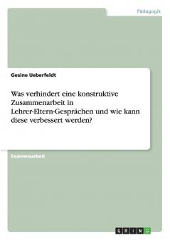 Was verhindert eine konstruktive Zusammenarbeit in Lehrer-Eltern-Gesprächen und wie kann diese verbessert werden?