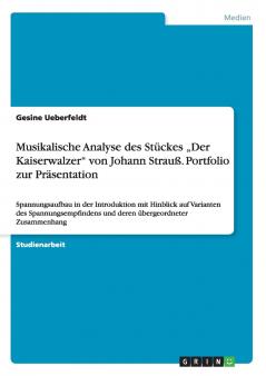 Musikalische Analyse des Stückes „Der Kaiserwalzer von Johann Strauß. Portfolio zur Präsentation
