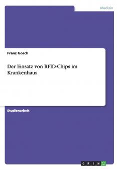 Der Einsatz von RFID-Chips im Krankenhaus