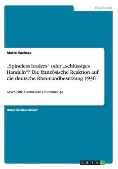 „Spineless leaders oder „schlüssiges Handeln? Die französische Reaktion auf die deutsche Rheinlandbesetzung 1936