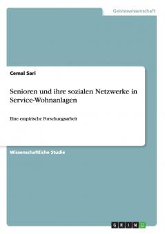 Senioren und ihre sozialen Netzwerke in Service-Wohnanlagen