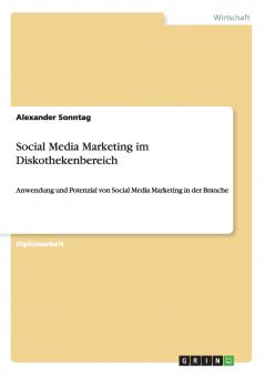 Social Media Marketing im Diskothekenbereich