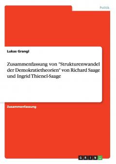 Zusammenfassung von Strukturenwandel der Demokratietheorien von Richard Saage und Ingrid Thienel-Saage