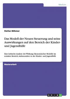 Das Modell der Neuen Steuerung und seine  Auswirkungen auf den Bereich der Kinder- und Jugendhilfe