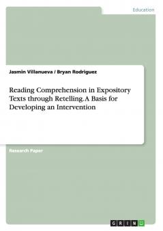 Reading Comprehension in Expository Texts through Retelling. A Basis for Developing an Intervention