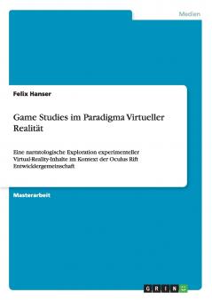 Game Studies im Paradigma Virtueller Realit��t
