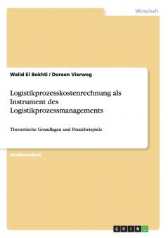 Logistikprozesskostenrechnung als Instrument des Logistikprozessmanagements
