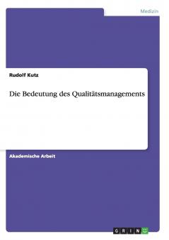 Die Bedeutung des Qualitätsmanagements