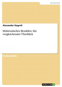 Elektronisches Bezahlen. Ein vergleichender Überblick