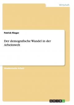 Der demografische Wandel in der Arbeitswelt