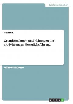 Grundannahmen und Haltungen der motivierenden Gesprächsführung