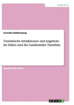 Touristische Attraktionen und Angebote im Süden und der Landesmitte Namibias
