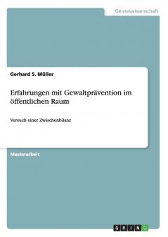Erfahrungen mit Gewaltprävention im öffentlichen Raum