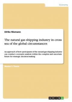 The natural gas shipping industry in cross sea of the global circumstances