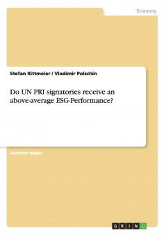 Do UN PRI signatories receive an above-average ESG-Performance?