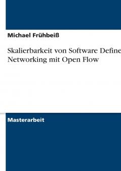 Skalierbarkeit von Software Defined Networking mit Open Flow