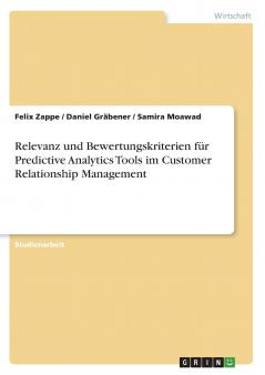 Relevanz und Bewertungskriterien für Predictive Analytics Tools im Customer Relationship Management