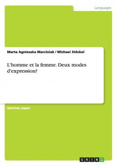 L'homme et la femme. Deux modes d'expression?