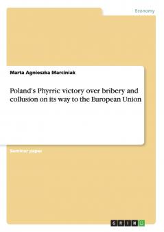 Poland's Phyrric victory over bribery and collusion on its way to the European Union