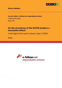 Do the provisions of the EUCFR produce a horizontal effect?