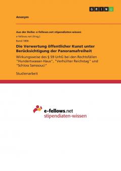 Die Verwertung öffentlicher Kunst unter Berücksichtigung der Panoramafreiheit
