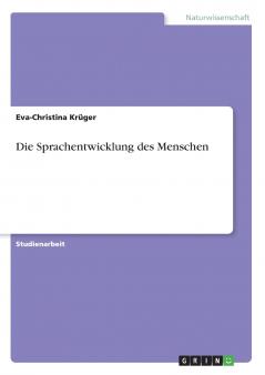 Die Sprachentwicklung des Menschen