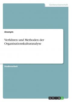 Verfahren und Methoden der Organisationskulturanalyse
