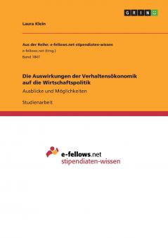 Die Auswirkungen der Verhaltensökonomik auf die Wirtschaftspolitik