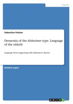 Dementia of the Alzheimer type. Language of the elderly