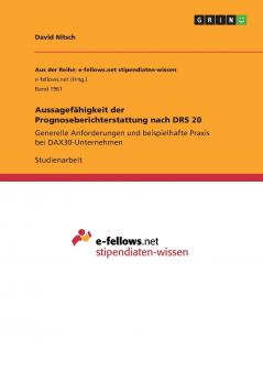 Aussagefähigkeit der Prognoseberichterstattung nach DRS 20