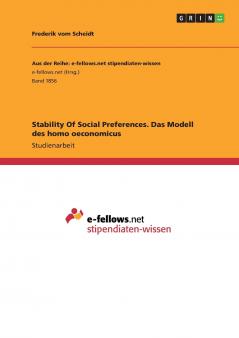 Stability Of Social Preferences. Das Modell des homo oeconomicus