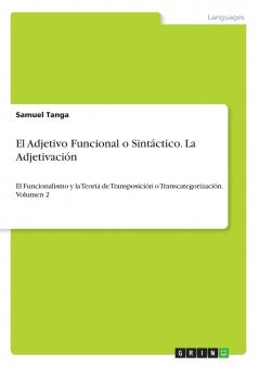 El Adjetivo Funcional  o Sintáctico. La Adjetivación