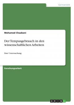 Der Tempusgebrauch in den wissenschaftlichen Arbeiten