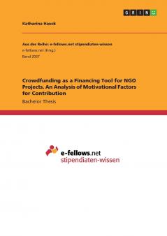 Crowdfunding as a Financing Tool for NGO Projects. An Analysis of Motivational Factors for Contribution