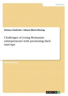 Challenges of young Romanian entrepreneurs with promoting  their start-ups