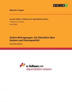 Online-Befragungen. Ein Überblick über Nutzen und Datenqualität