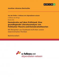 Demokratie auf dem Prüfstand. Eine grundlegende Literaturanalyse von Politischer Theorie und Demokratietheorien