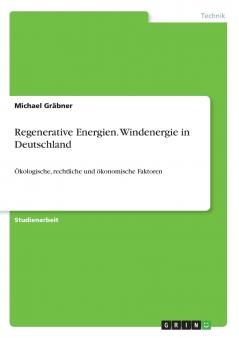 Regenerative Energien. Windenergie in Deutschland