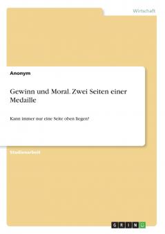 Gewinn und Moral. Zwei Seiten einer Medaille
